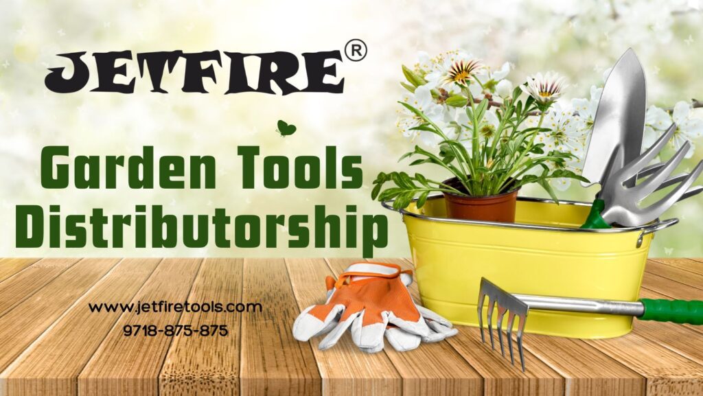 Garden Tools Distributorship in India | How to Get JetFire Tools Dealership & Franchise? 1 Garden Tools Distributorship in India