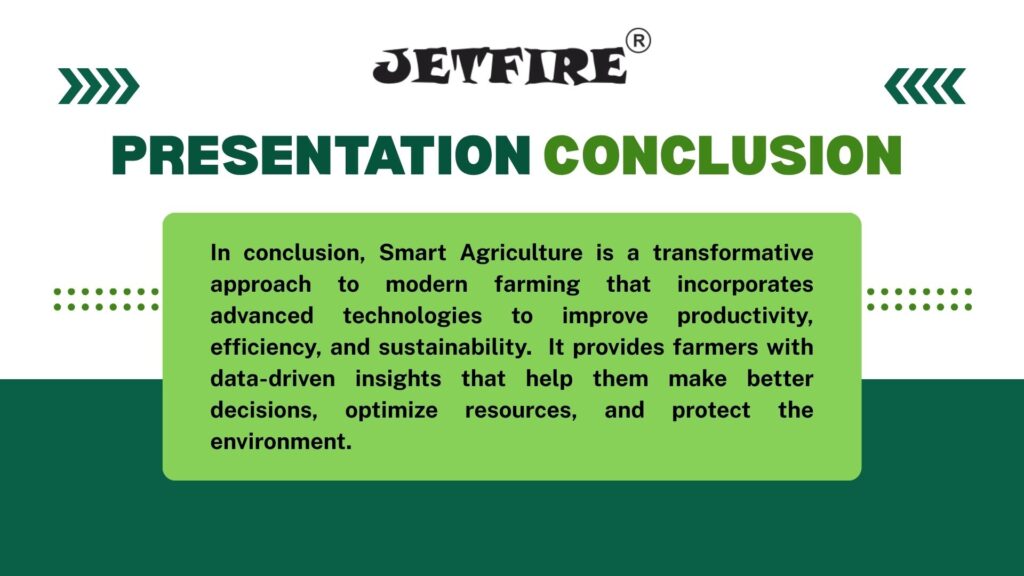 10 Essential Benefits of Precision Agriculture Technology - Max Yield, Min Waste 7 Presentation Conclusion in Smart Agriculture