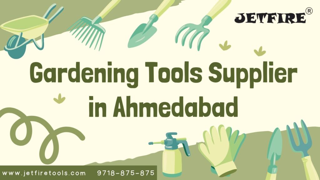 Trusted Gardening Tools Supplier in Ahmedabad | Garden & Horticulture Tools Manufacturer & Wholesaler – JetFire Tools 2 Gardening Tools Supplier in Ahmedabad