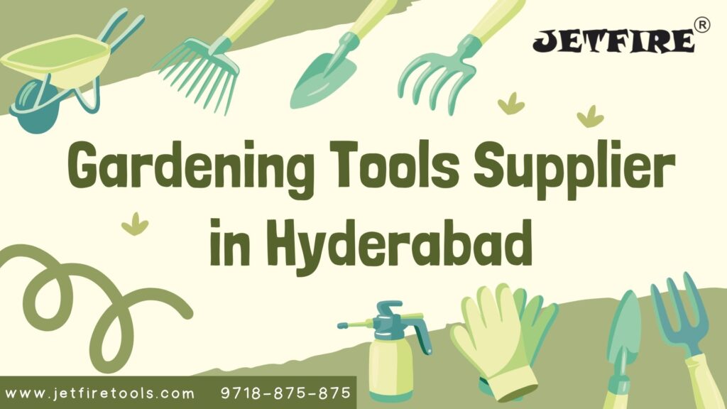 Ultimate & Trusted Gardening Tools Supplier in Hyderabad | Garden & Horticulture Tools Manufacturer & Wholesaler – JetFire Tools 2 Gardening Tools Supplier in Hyderabad