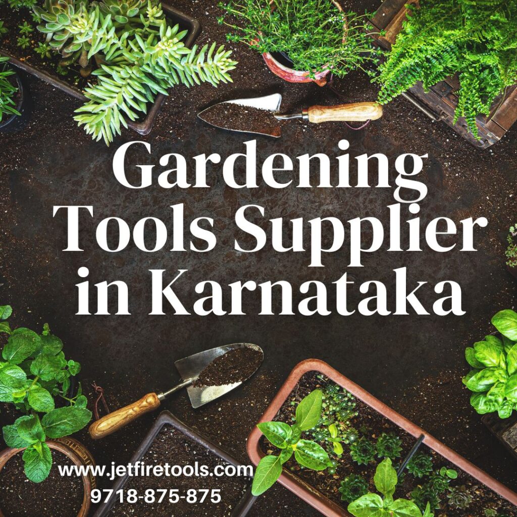 Gardening Tools Supplier in Karnataka | Bulk Garden Tools Manufacturer & B2B Distributor 1 Gardening Tools Supplier in Karnataka