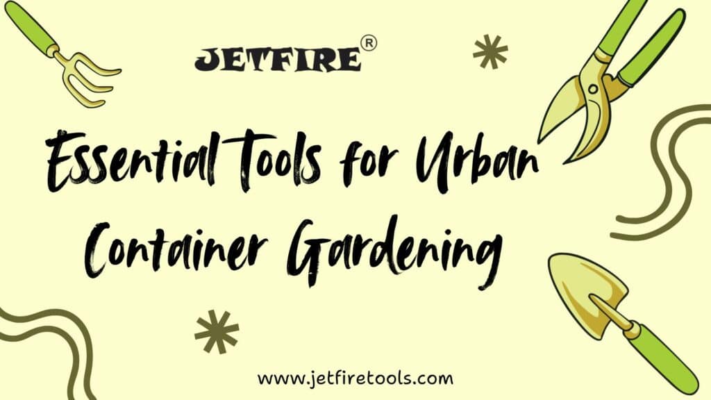 Essential Tools for Urban Container Gardening