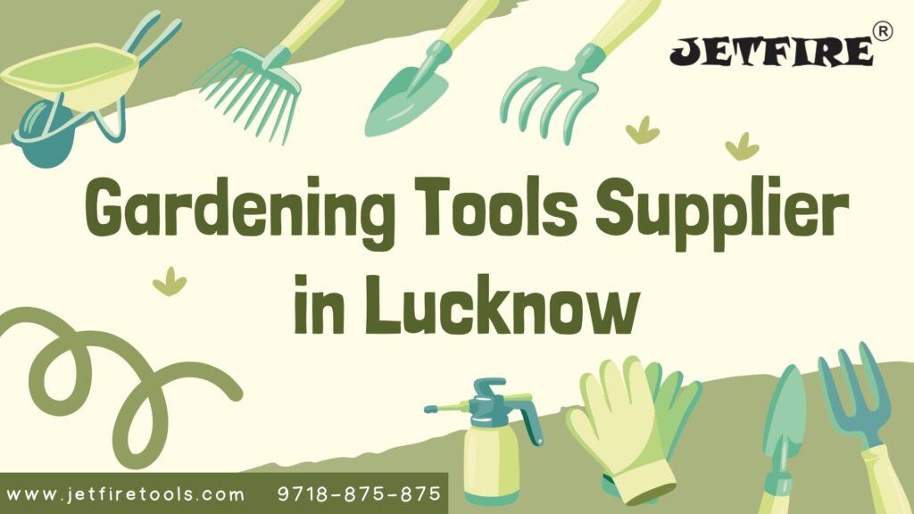 Elite & Trusted Gardening Tools Supplier in Lucknow | Premium Garden Tools Manufacturer & Wholesaler – JetFire Tools 2 Gardening Tools Supplier in Lucknow
