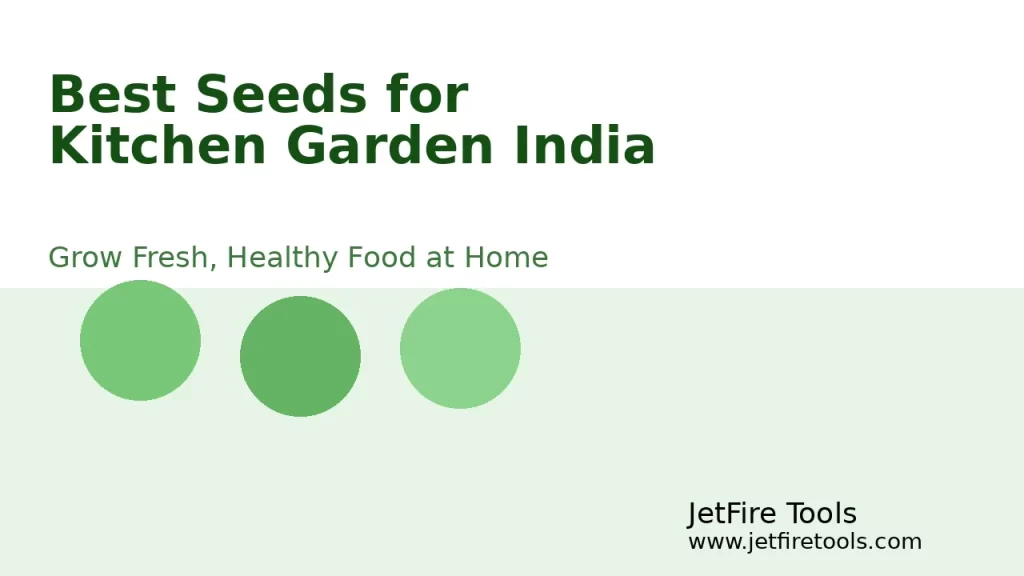 10 Best Seeds for Kitchen Garden India – Ultimate High-Yield Guide for Beginners & Experts 2 Best Seeds for Kitchen Garden India